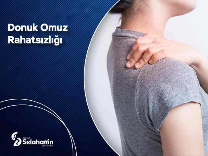 Donuk Omuz,Omuz Rahatsızlıkları,Omuz Ağrısı,Doç. Dr. Selahattin Özyürek,Ortho Expert,Liv Hospital